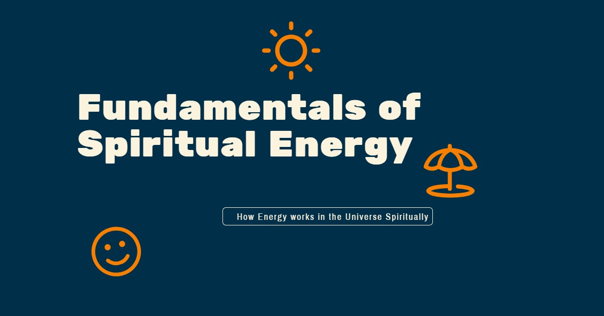 Fundamentals of Spiritual Energy